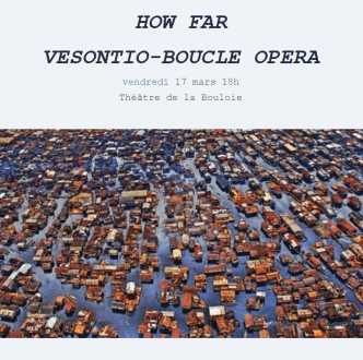 How Far Vesontio-Boucle Opera
