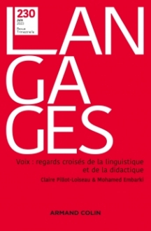 Voix : regards croisés de la linguistique et de la didactique (numéro thématique de la Revue Langages, 230 (2))