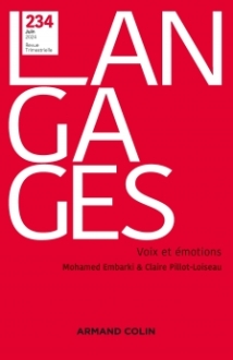 Revue Langages, n° 234, juin 2024, numéro thématique « Voix et émotions », Mohamed EMBARKI et Claire PILLOT-LOISEAU (éds)