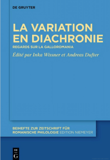 Aspects de la variation en diachronie: Regards sur la Galloromania